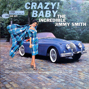 The Incredible Jimmy Smith ‎– Crazy! Baby (1960) - VG+ Lp Record 1962 Blue Note USA Stereo NYC Label - Jazz / Hard Bop