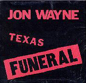 Jon Wayne - Texas Funeral (1985) - New Lp Record 2010 USA Vinyl - Country Rock / Punk