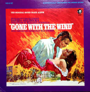 Max Steiner ‎– Gone With The Wind (Original Soundtrack Album) - VG+ 1967 Stereo USA Original Press - Soundtrack