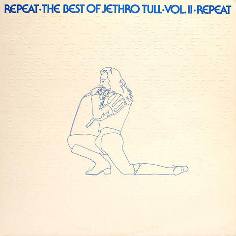 Jethro Tull – Repeat The Best Of Jethro Tull Vol. II Repeat - VG+ LP Record 1977 Chrysalis USA Vinyl - Classic Rock / Prog Rock / Folk Rock