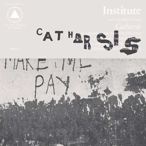 Institute - Catharsis - New LP Record 2015 Sacred Bones USA Vinyl & Download - Punk / Post-Punk