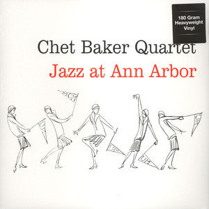 Chet Baker Quartet ‎– Jazz At Ann Arbor (1955) - New Lp Record 2015 DOL UK 180 gra Viny - Cool Jazz