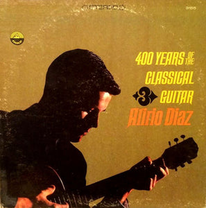 Alirio Diaz - 400 Yearsof The Classical Guitar - M- 1966