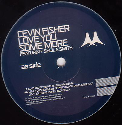 Cevin Fisher – Love You Some More - Mint- 12" Single UK Import 2000 - Progressive House