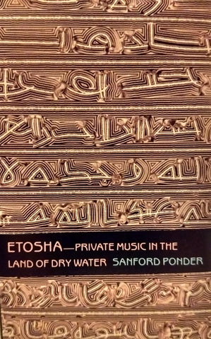 Sanford Ponder – Etosha - Private Music In The Land Of Dry Water - Used Cassette Private Music 1985 USA - Electronic