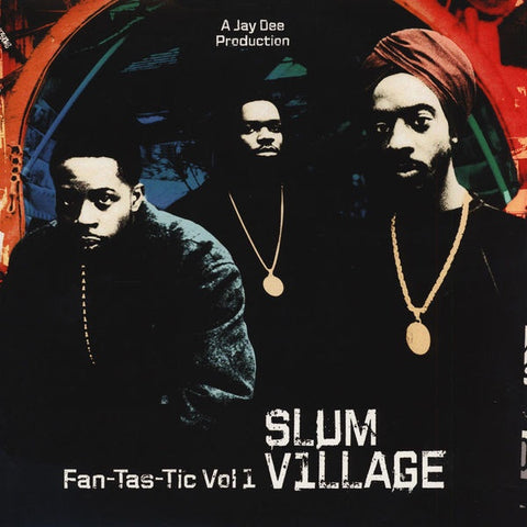 Slum Village – Fan-Tas-Tic Vol. 1 (1997) - Mint- 2 LP Record 2015 Ne'Astra USA Vinyl - Hip Hop