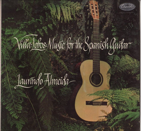 Laurindo Almeida – Villa Lobos: Music For The Spanish Guitar - VG+ LP Record 1960 Capitol USA Mono Vinyl - Latin Jazz / Classical