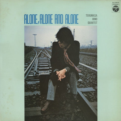 Terumasa Hino Quartet – Alone, Alone And Alone (1967) - Mint- LP Record 1974 Columbia Japan Vinyl & Insert - Jazz / Post Bop