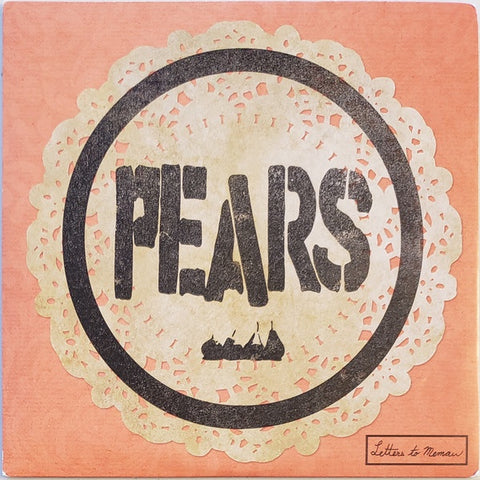 Pears – Letters To Memaw - New 7" Single Record 2015 Fat Wreck Chords Vinyl - Punk / Hardcore