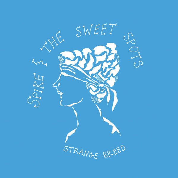 Spike & The Sweet Spots - Strange Breed - New Vinyl Record - 2015 Randy Records Debut Limited Press LP (of 300) - Chicago / Folk Rock