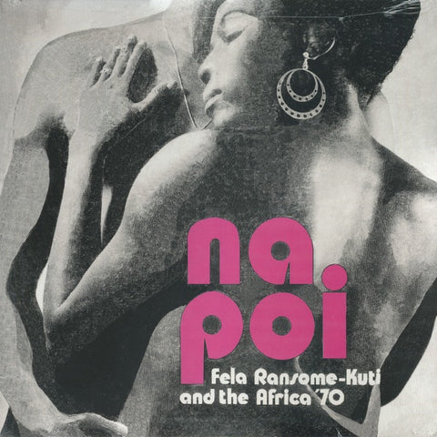 Fela Ransome-Kuti & The Africa '70 – Na Poi (1972) - New LP Record 2015 Knitting FactoryVinyl - Afrobeat