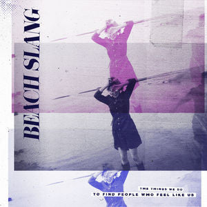 Beach Slang - The Things We Do To Find People Who Feel Like Us - New Lp Record 2015 USA 180 gram Purple Vinyl & Download - Indie Rock  / Punk