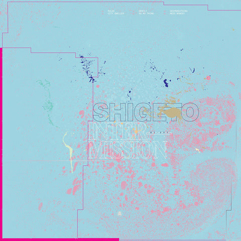 Shigeto - Intermission - New Vinyl Record 2015 Ghostly International 6 Track EP - IDM / Beat / Experimental