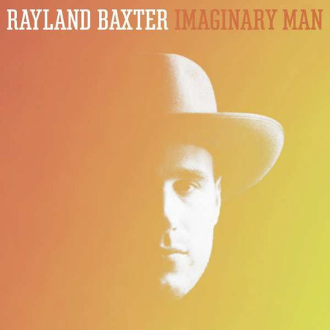 Rayland Baxter - Imaginary Man - New Lp Record 2015 ATO Vinyl & Download - Country / Folk