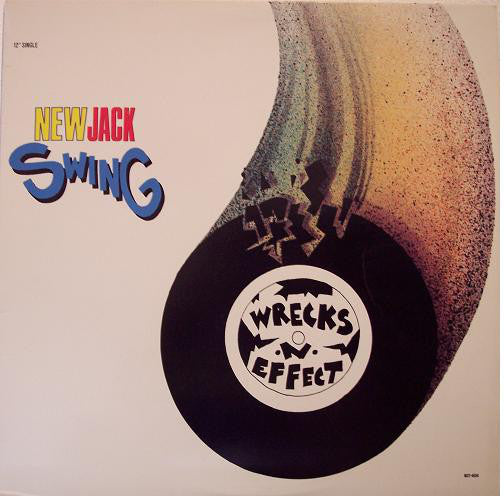 Wrecks-N-Effect – New Jack Swing - Mint- 12" USA 1989 - Rap/Hip Hop