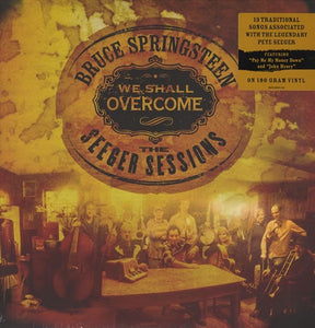 Bruce Springsteen – We Shall Overcome - The Seeger Sessions - New 2 LP Record 2006 Columbia 180 gram Vinyl - Folk Rock / Country Rock - Shuga Records