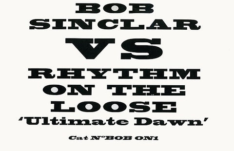 Bob Sinclar vs. Rhythm On The Loose – Ultimate Dawn - VG+ 12" House (UK) Single Sided