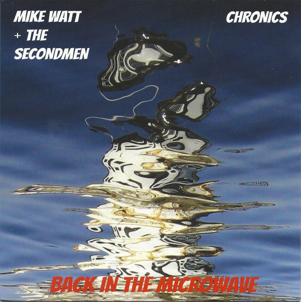 Mike Watt + The Secondmen / The Chronics - Split 7" - New Vinyl Record 2015 Limited Edition of 1500 Copies on Blood-Red Vinyl - Punk / Rock