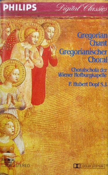 Choralschola Der Wiener Hofburgkapelle, P. Hubert Dopf S.J. – Gregorian Chant = Gregorianischer Choral - Used Cassette 1984 Philips Tape - Classical / Medieval / Choral / Religious - Shuga Records