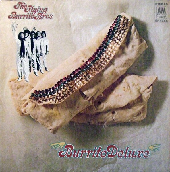 The Flying Burrito Bros. – Burrito Deluxe - VG+ LP Record 1970 A&M USA Vinyl - Rock & Roll / Country Rock - Shuga Records