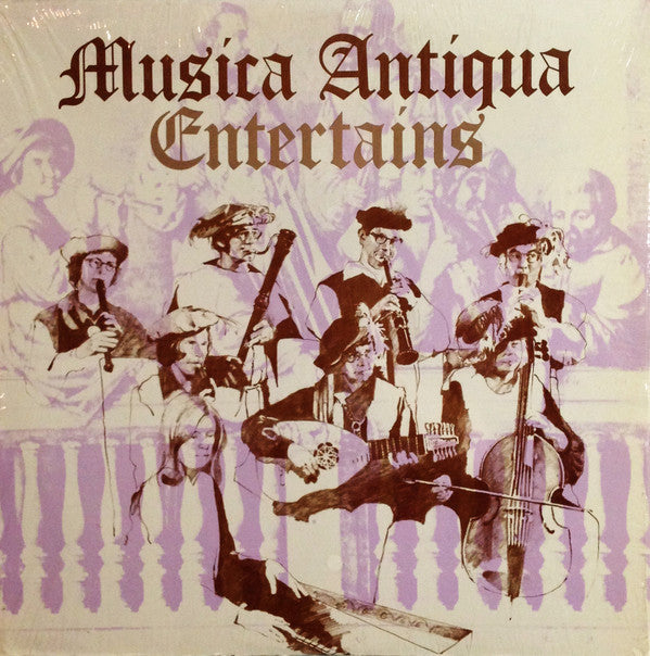 Musica Antiqua - Entertains - New Vinyl Record (Vintage 1970's) Minneapolis Medieval Music