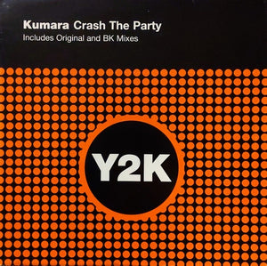 Kumara – Crash The Party - New 12" Single Record 2001 Y2K UK Vinyl - Hard House