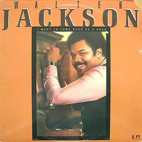 Walter Jackson - I Want To Come Back As A Song - VG+ 1977 Chisound - Chicago Soul / R&B