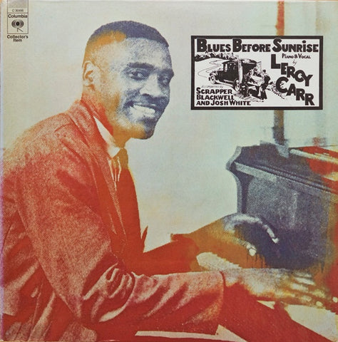 Leroy Carr – Blues Before Sunrise (1962) - VG+ LP Record 1972 Columbia USA Vinyl - Blues / Piano Blues