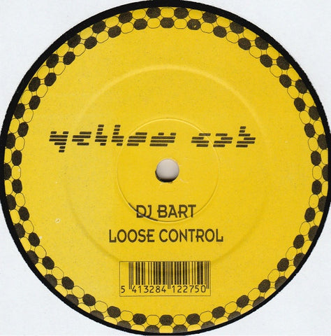 DJ Bart – Loose Control - New 12" Single Record 1998 Yellow Cab Belgium Vinyl - Trance / Hard House