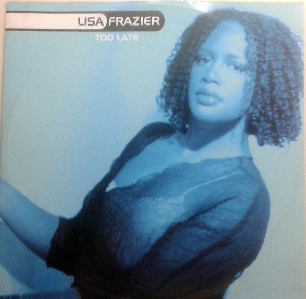 Lisa Frazier – Too Late - New 12" Single Record 2000 UDP Italy Vinyl - House / Italodance