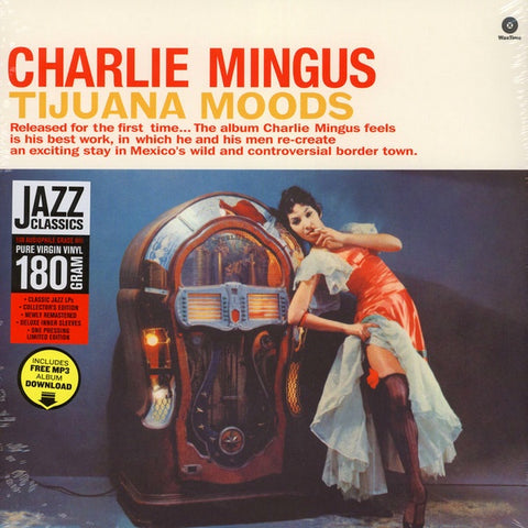 Charles Mingus – Tijuana Moods (1962) - Mint- LP Record 2014 WaxTime 180 gram Vinyl - Jazz / Hard Bop