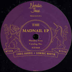 Chris Harris + Dominic Martin - The Madnail EP - New 12" Single Record 2006 Nordic Trax Vinyl - Chicago Deep House
