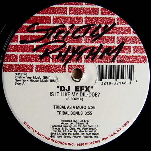 DJ EFX – Is It Like My Dil-Doe? - VG+ 12" Single Record 1993 Strictly Rhythm USA Vinyl - House / Tribal House
