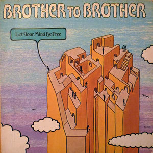 Brother To Brother - Let Your Mind Be Free - VG+ - Used Vinyl LP