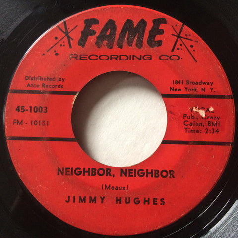 Jimmy Hughes - Neighbor, Neighbor / It's A Good Thing - VG 7" Single 45RPM 1966 Fame USA - R&B