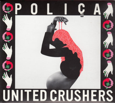 Polica - United Crushers - New Vinyl 2016 Mom + Pop USA Gatefold Pressing - Electronic / Synthpop / Triphop