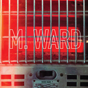 M. Ward - More Rain - New Lp Record 2016 Merge USA Black Vinyl with Download - Indie Pop / Rock