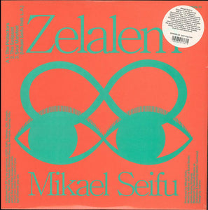 Mikael Seifu - Zelalem - New Vinyl Record 216 (UK Import With Mp3 Download) - Electronic/Experimental