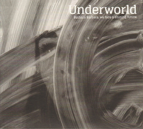 Underworld - Barbara Barbara, We Face a Shining Future - New Lp Record 2016 Caroline Europe Import Vinyl - Electronic / House