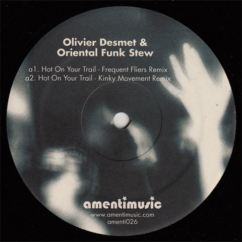 Olivier Desmet & Oriental Funk Stew – Hot On Your Trail - New 12" Single Record 2006 Amenti Music Vinyl - House / Deep House