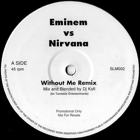 Eminem vs. Nirvana – Without Me (Remix) - VG/VG- 12" Single Record 2005 Private Press UK Vinyl - Hip Hop / Grunge