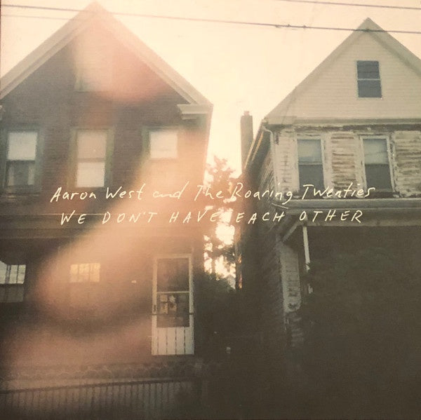 Aaron West And The Roaring Twenties – We Don't Have Each Other (2014) - Mint- LP Record 2016 Hopeless USA Black Vinyl - Rock / Folk Rock