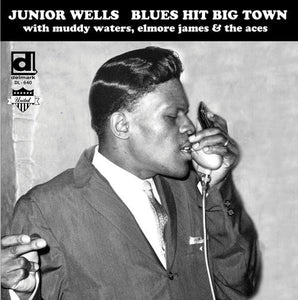 Junior Wells With Muddy Waters, Elmore James & The Aces – Blues Hit Big Town (1977) - New LP Record 2016 Delmark USA Vinyl - Blues / Chicago Blues
