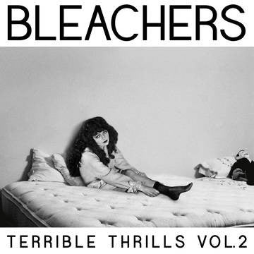 Bleachers - Terrible Thrills Vol. 2 - New Vinyl Record 2016 RCA Record Store Day Pressing, Female-only reimagining of their Debut 'Strange Desire', Limited to 2000 - Indie Pop / Alt-Rock