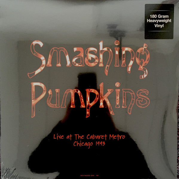 Smashing Pumpkins ‎– Live At The Cabaret Metro - Chicago 1993 - New 2 Lp Record 2016 Europe Import 180 Gram Vinyl - Alternative Rock