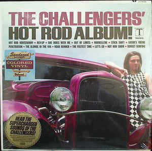 The Challengers - Hot Rod Album - New Vinyl Record 2016 Sundazed Record Store Day Pressing, Limited to 1000 - Surf / Rock