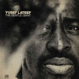 Yusef Lateef ‎– The Gentle Giant - VG+ Stereo USA 1972 - Jazz