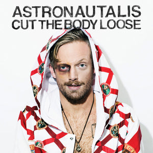 Astronautalis - Cut The Body Loose - New Vinyl Record - 2016 Side One Dummy - "if Beck were a decade or so younger and had grown up more heavily immersed in hip-hop" - Hip Hop
