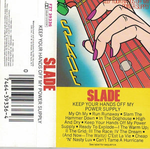 Slade – Keep Your Hands Off My Power Supply- Used Cassette 1984 CBS Tape- Rock