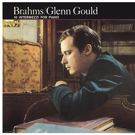 Glenn Gould ‎– Brahms :10 Intermezzi For Piano (1961) - New Vinyl Lp 2016 EU Import 180gram Vinyl - Classical